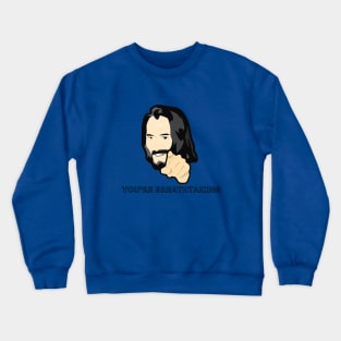 You Are Breathtaking Keanu Reeves Crewneck Sweatshirt